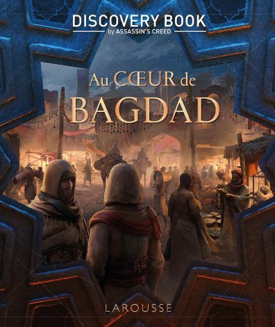 Assassin's Creed Discovery Book - Au cœur de Bagdad