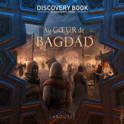 Assassin's Creed Discovery Book - Au cœur de Bagdad